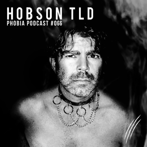 PHOBIA PODCAST 066 ||| HOBSON TLD