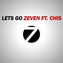 Lets - Go - ZEVEN ft.CHIS