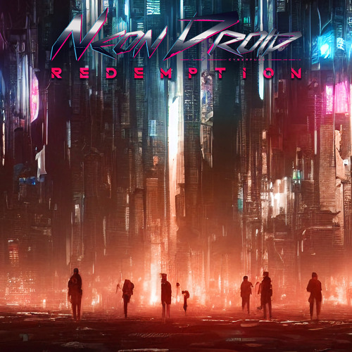 The Neon Droid - Redemption