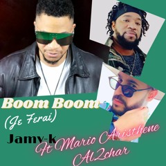 Boom Boom (Je Ferai) - Jamy-k Feat. Mario Aristhene & Al2char