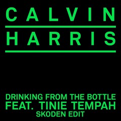 Calvin Harris Feat. Tinie Tempah - Drinking From The Bottle (Skoden  Edit) [FREE DOWNLOAD]