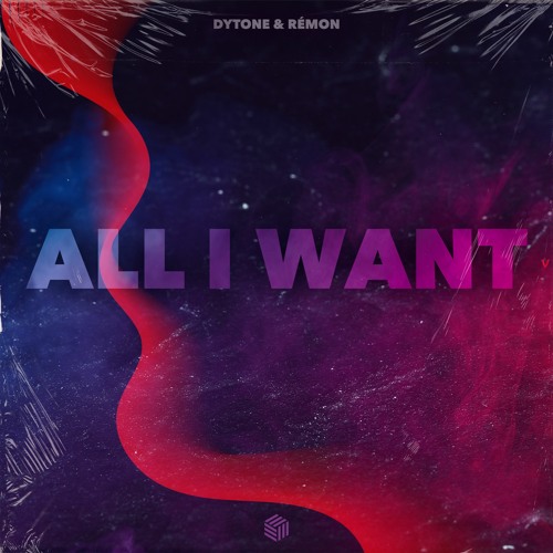 Dytone & Rémon - All I Want