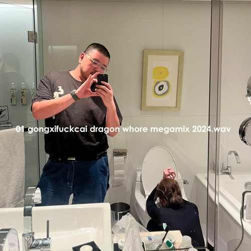 01 gongxifuckcai dragon wh0re megamix 2024