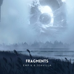 JoaVilla & Emp.K - Fragments (TizE Remix) [First Place]