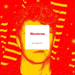 Neutron - Klangangriff Podcast #67