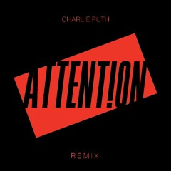 Charlie Puth - Attention (Kejser Remix)