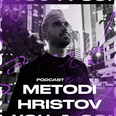 METODI HRISTOV | Yalla Techno Podcast |  EP 16 |  Set About