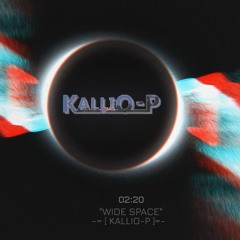 KalliO-P - Wide Space (2025 / Harmonic Progressive Psytrance Groove)