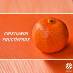 Juan Luna | Cristianos fructíferos | 12/11/22 (11:30 A.M.)