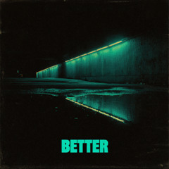 Better