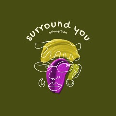 Surround You