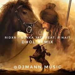 Ridxr - DJ Mann Remix | Bukka Jatt Feat. R Nait