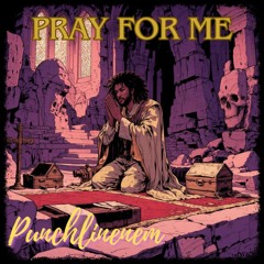 Pray for Me