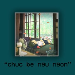 (free download) Chill Lofi Beat for study/relax - "chuc be ngu ngon"