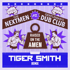 Raised On The Amen (Tiger Smith Remix) [feat. Gardna]