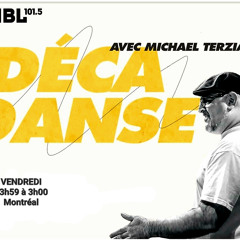 2024-03-15 DJ Michael Terzian pres. DéCaDANSE #271 on Montreal's CIBL 101.5FM