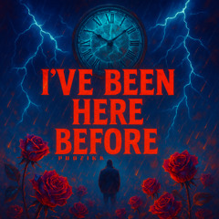 I've Been Here Before