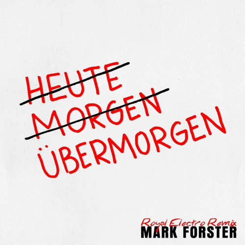 Mark Forster - Übermorgen (Royal Electro Remix)