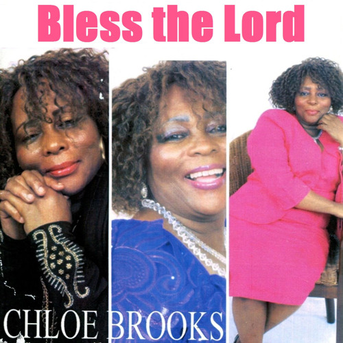 Stream Chloe Brooks | Listen to Bless the Lord playlist online for free ...