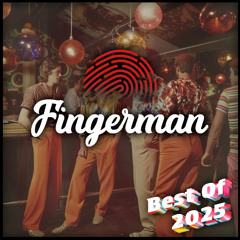 Fingerman Best Of 2025 Part 1