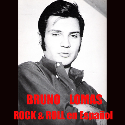 Stream Bruno Lomas | Listen to Rock and Roll en Español playlist online for  free on SoundCloud