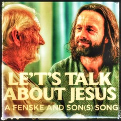 Let's Talk About Jesus