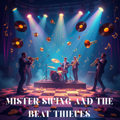 Mister Beat and The Swing Thieves