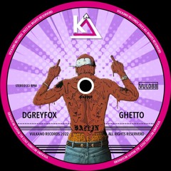 1 - DGreyFox - Ghetto (Original Mix)
