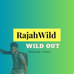 Wild Out (PT Remix)