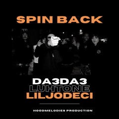 Spin Back - Da3Da3 x OTG Tone x Lil Jodeci