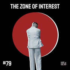 79. THE ZONE OF INTEREST