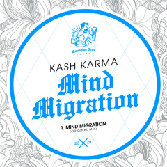 KASH KARMA - Mind Migration [ST102] Smashing Trax / 15th May 2020