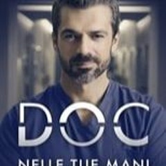 *STREAM! Doc – Nelle tue mani (Season 3 Episode 11) OnlinFree -95606