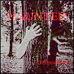 Haunted
