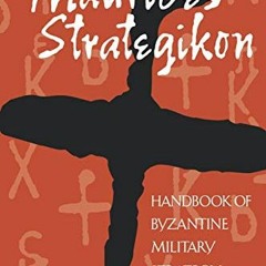 View [EBOOK EPUB KINDLE PDF] Maurice's Strategikon: Handbook of Byzantine Military Strategy (The Mid