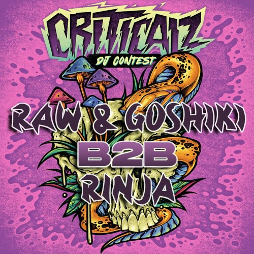 [WINNING ENTRY] REBELZ SHOWCASE/ RAW & GOSHIKI B2B RINJA - CRITICALZ B2B SPECIAL DJ CONTEST