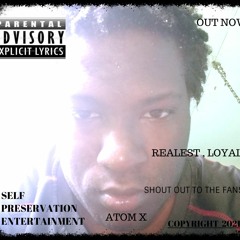 realest, loyalty - ATOM X
