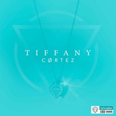 CØRTEZ - Tiffany