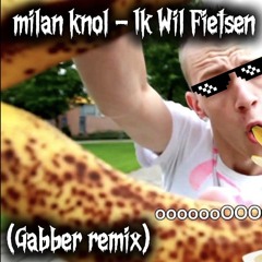 Milan knol - ik wil fietsen (gabber remix)