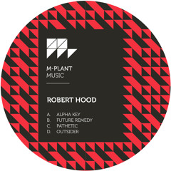 Robert Hood - Alpha Key