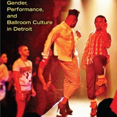 ⚡[PDF]✔ Butch Queens Up in Pumps: Gender, Performance, and Ballroom Culture in D