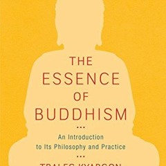 [PDF] Read The Essence of Buddhism: An Introduction to Its Philosophy and Practice (Shambhala Dragon