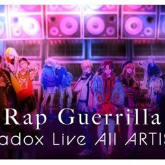 Rap Guerrilla - Paradox Live All ARTISTS-（パラライ）