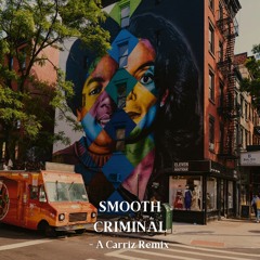 Smooth Criminal - Michael Jackson, A Carriz (Afro House Remix)