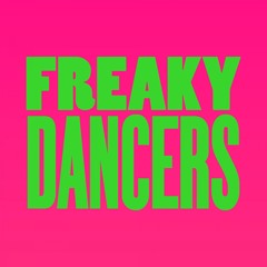 Freaky Dancers (Alaia & Gallo Remix)