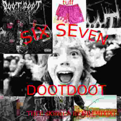 DOOT DOOT (6 7)
