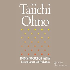 [VIEW] KINDLE PDF EBOOK EPUB Toyota Production System: Beyond Large-Scale Production by  Taiichi Ohn