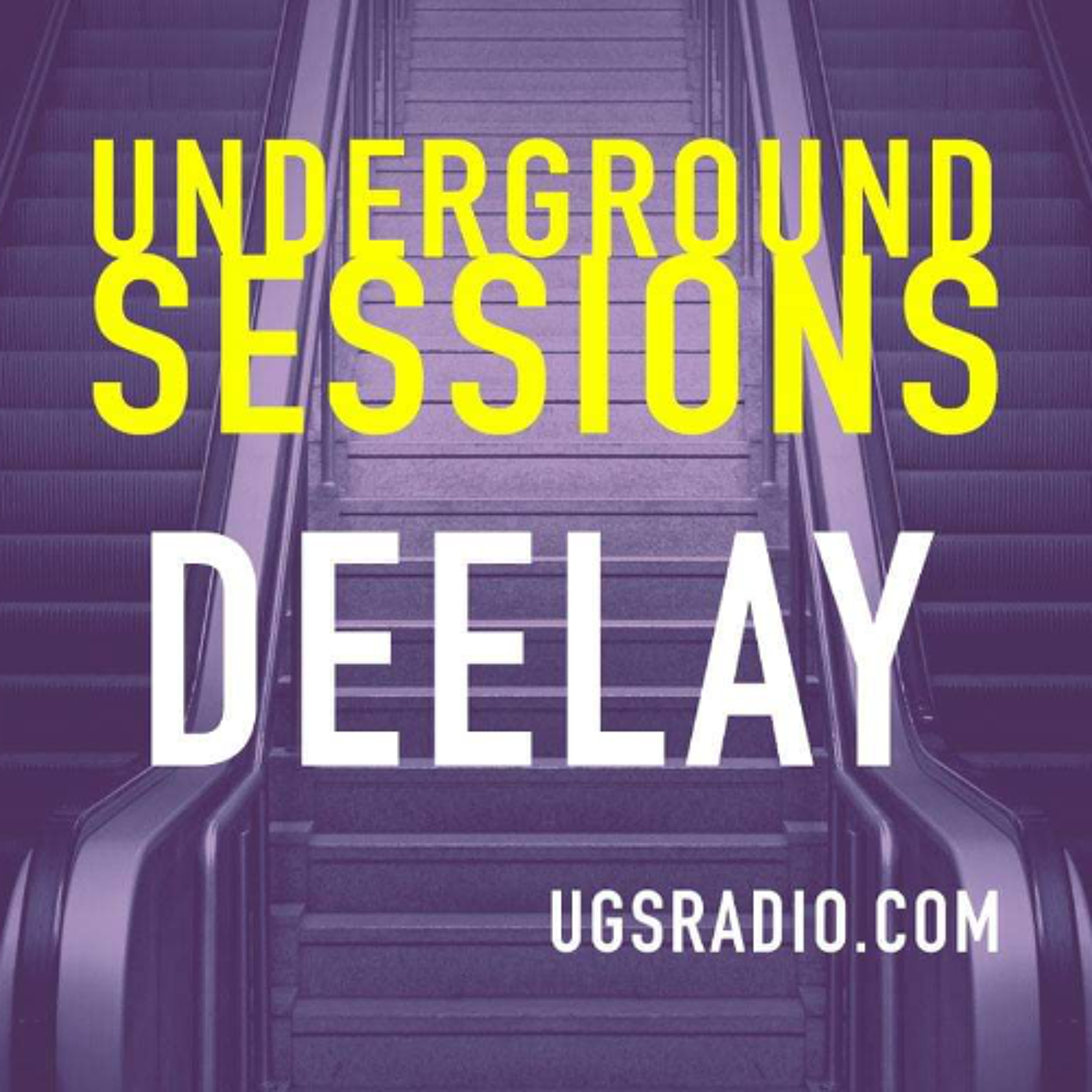 The Underground Sessions - Deelay Deep Inside 9-5-16 Pre Birthday Special episode artwork
