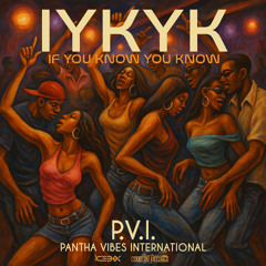 Pantha Vibes International - IYKYK (If You Know You Know) feat Masablue (AXA Soca 2025)