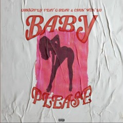 Baby Please (feat. G-Bear, Chunwen Lu)